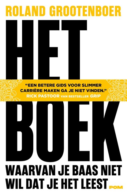 Het boek waarvan je baas niet wil dat je het leest, Roland Grootenboer - Ebook - 9789493213807