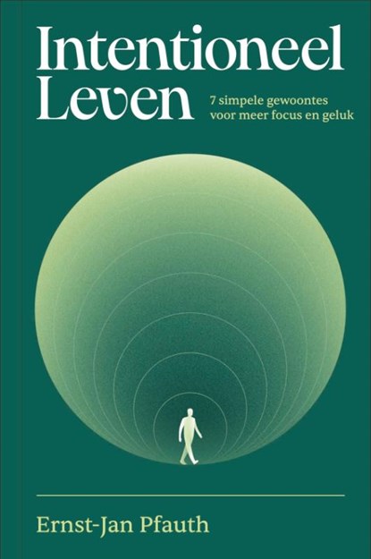 Intentioneel leven, Ernst-Jan Pfauth - Gebonden - 9789493213869