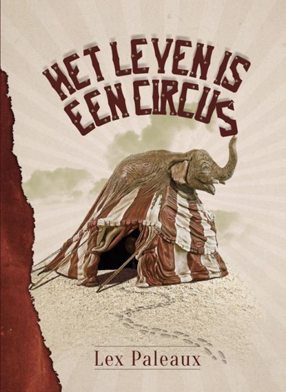 Het leven is een circus, Lex Paleaux - Paperback - 9789493214071