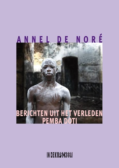 Berichten uit het verleden. Pemba doti, Annel de Noré - Paperback - 9789493214279