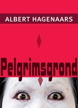 Pelgrimsgrond - Albert Hagenaars - 9789493214323