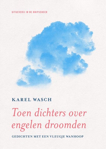 Toen dichters over engelen droomden, Karel Wasch - Paperback - 9789493214422