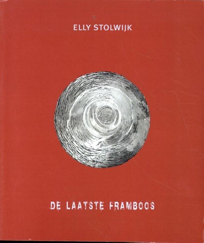 de laatste framboos, Elly Stolwijk - Paperback - 9789493214521