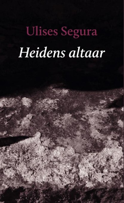 Heidens altaar, Ulises Segura - Paperback - 9789493214545