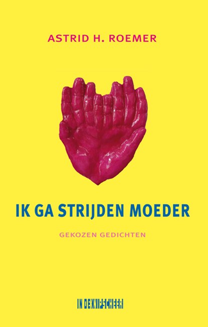 Ik ga strijden moeder, Astrid H. Roemer - Paperback - 9789493214576