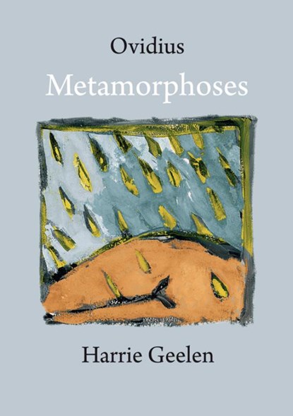 Metamorphoses, Harrie Geelen - Paperback - 9789493214743