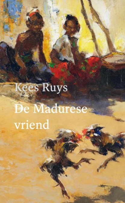 De Madurese vriend, Kees Ruys - Paperback - 9789493214910
