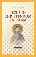 Jezus in Christendom en Islam | Eduard Verhoef | 
