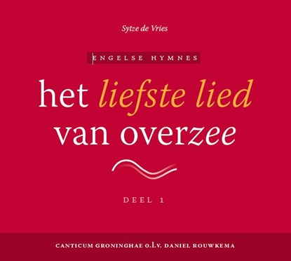 Het liefste lied van overzee - cd1, Sytze de Vries - AVM - 9789493220119