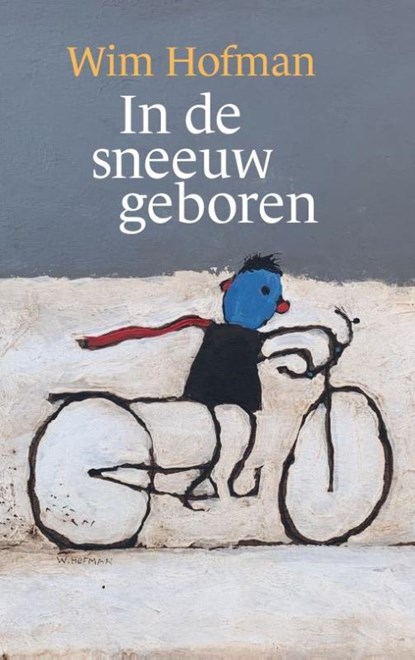 In de sneeuw geboren, Wim Hofman - Paperback - 9789493220140