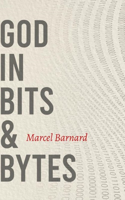 God in bits & bytes, Marcel Barnard - Paperback - 9789493220584