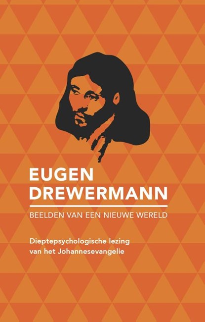 Beelden van een nieuwe wereld, Eugen Drewermann - Gebonden - 9789493220904