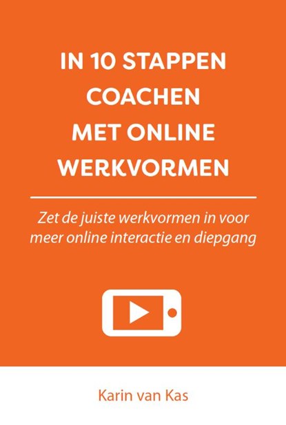 In 10 stappen coachen met online werkvormen, Karin van Kas - Paperback - 9789493222168