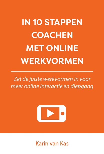 In 10 stappen coachen met online werkvormen, Karin van Kas - Ebook - 9789493222274
