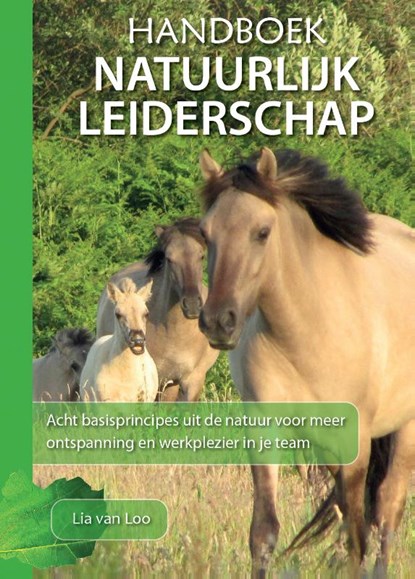 Handboek natuurlijk leiderschap, Lia van Loo - Paperback - 9789493222489