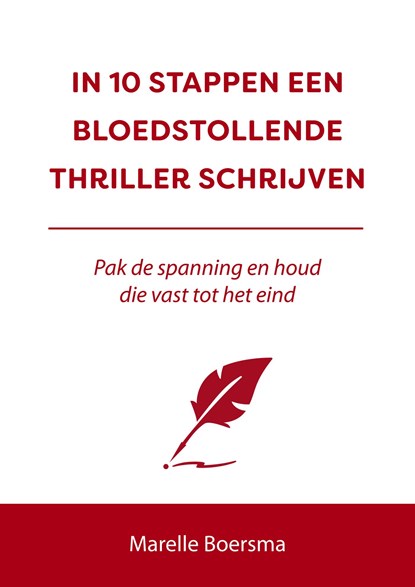 In 10 stappen een bloedstollende thriller en schrijven, Marelle Boersma - Ebook - 9789493222502