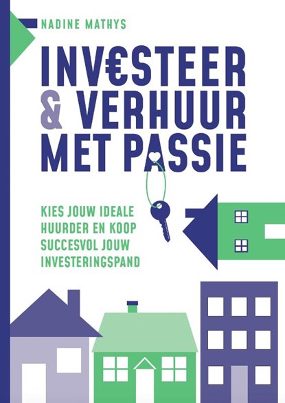 Investeer & verhuur met passie, Nadine Mathys - Paperback - 9789493222656
