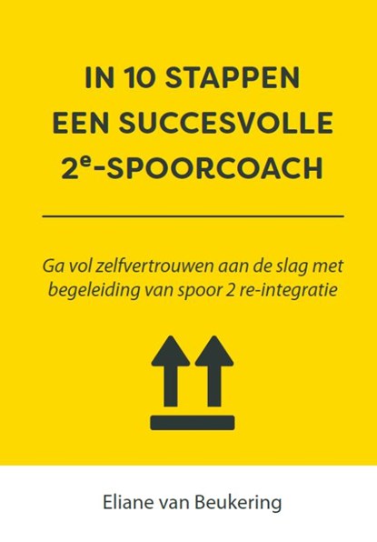In 10 stappen een succesvolle 2e spoorcoach, Eliane van Beukering - Paperback - 9789493222670
