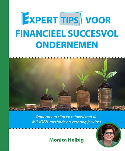 Experttips voor financieel succesvol ondernemen, Monica Helbig - Ebook - 9789493222694