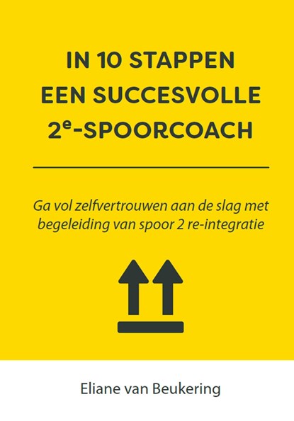 In 10 stappen een succesvolle 2e spoorcoach, Eliane van Beukering - Ebook - 9789493222717