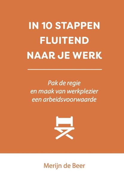 IN 10 STAPPEN FLUITEND NAAR JE WERK, Merijn de Beer - Paperback - 9789493222731