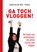 Ga toch vloggen!, Saskia van der Hilst-Tilmans - Gebonden - 9789493222748