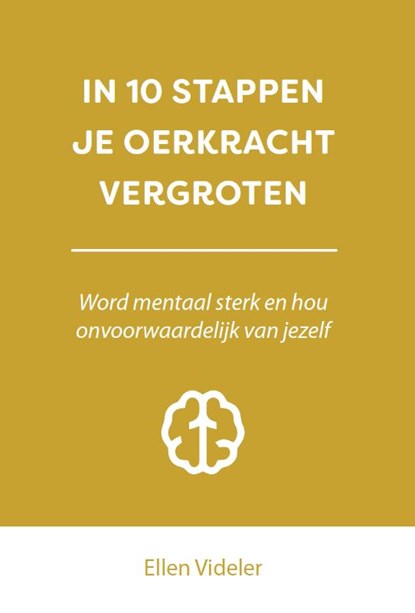 In 10 stappen je oerkracht vergroten, Ellen Videler - Paperback - 9789493222816