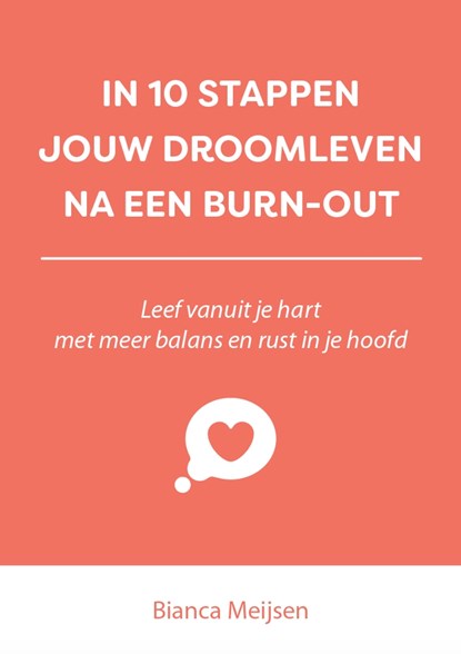 In 10 stappen een droomleven na een burn-out, Bianca Meijsen - Ebook - 9789493222823