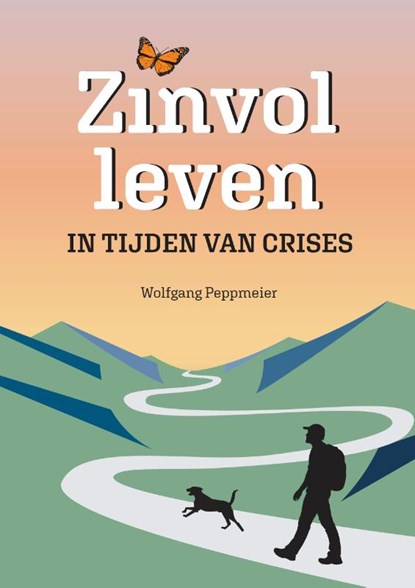 Zinvol leven in tijden van crisis, Wolfgang Peppmeier - Paperback - 9789493222953