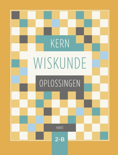 KERN Wiskunde Havo 2-B Oplossingen, niet bekend - Paperback - 9789493224605