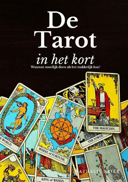De Tarot in het Kort, Nathalie Kriek - Paperback - 9789493226418