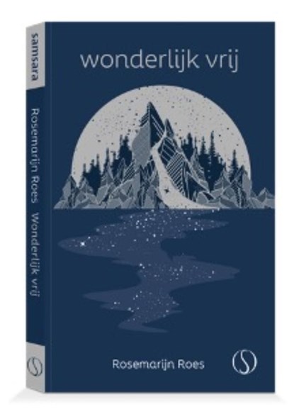 Wonderlijk vrij, Rosemarijn Roes - Ebook - 9789493228061