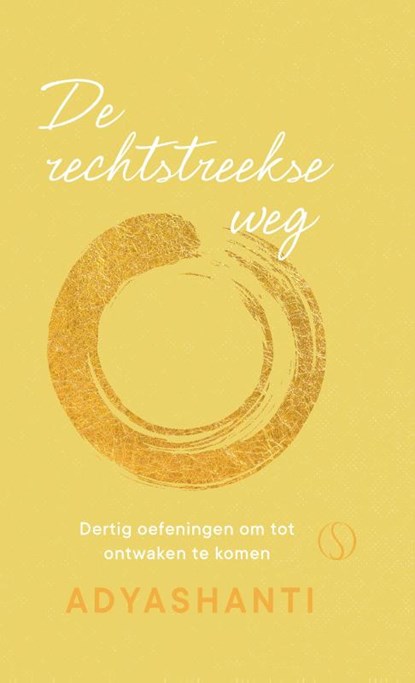 De rechtstreekse weg, Adyashanti - Gebonden - 9789493228313