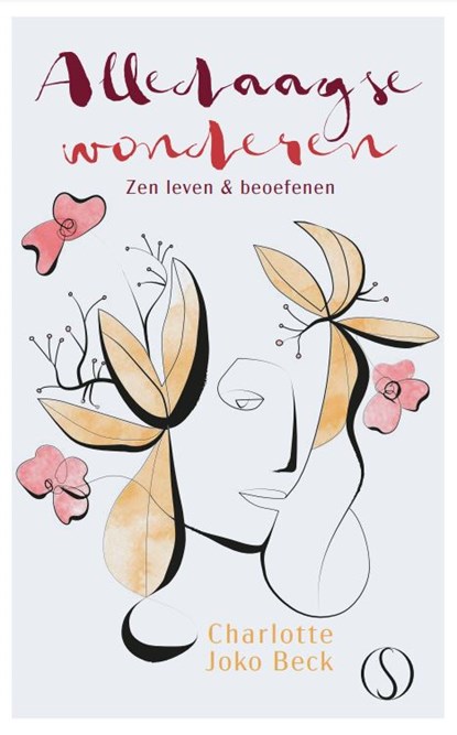 Alledaagse wonderen, Charlotte Joko Beck - Gebonden - 9789493228658