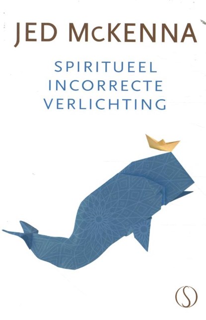 Spiritueel incorrecte verlichting, Jed McKenna - Paperback - 9789493228856