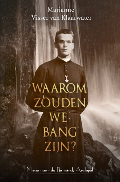 Waarom zouden we bang zijn?, Marianne Visser Van Klaarwater - Paperback - 9789493230989