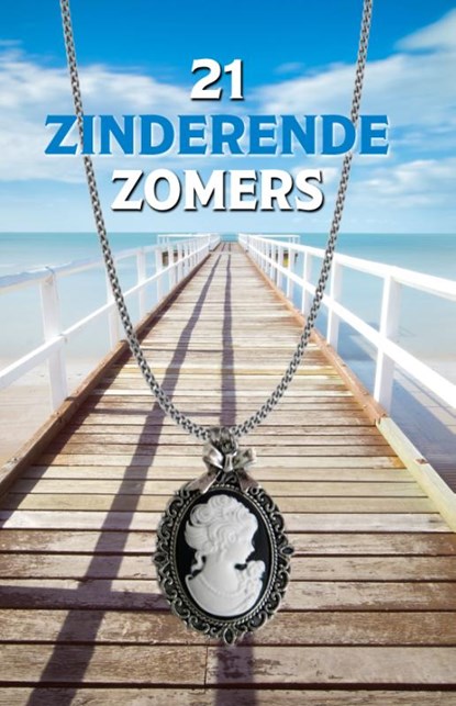 21 Zinderende Zomers, Lucy Neetens ; Monique de Rooij ; Luc Vos ; Dirk van der Starre - Paperback - 9789493233676