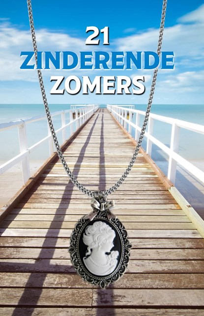 21 Zinderende Zomers, Lucy Neetens ; Monique de Rooij ; Luc Vos ; Dirk van der Starre - Ebook - 9789493233683