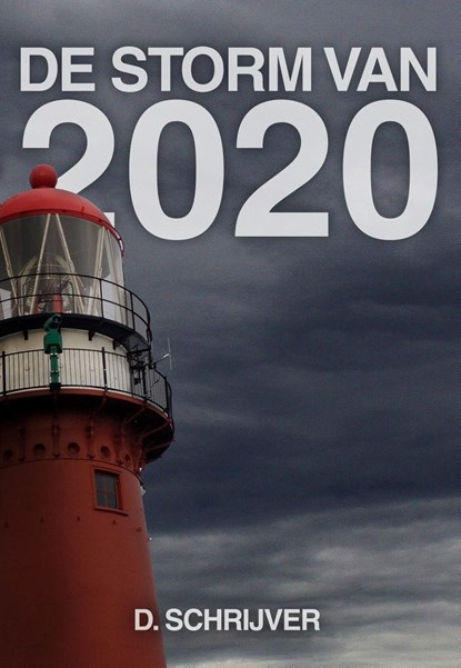 De storm van 2020, Elly Godijn ; Frans van der Eem ; Anita Kok ; Lucy Neetens - Ebook - 9789493233713
