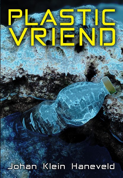 Plastic vriend, Johan Klein Haneveld - Ebook - 9789493233812