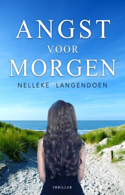 Angst voor morgen, Nelleke Langendoen - Paperback - 9789493233935