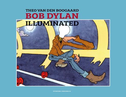 Bob Dylan Illuminated, niet bekend - Gebonden - 9789493234468
