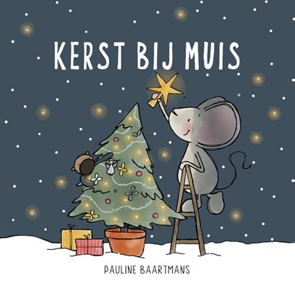 Kerst bij Muis, Pauline Baartmans - Gebonden - 9789493236127