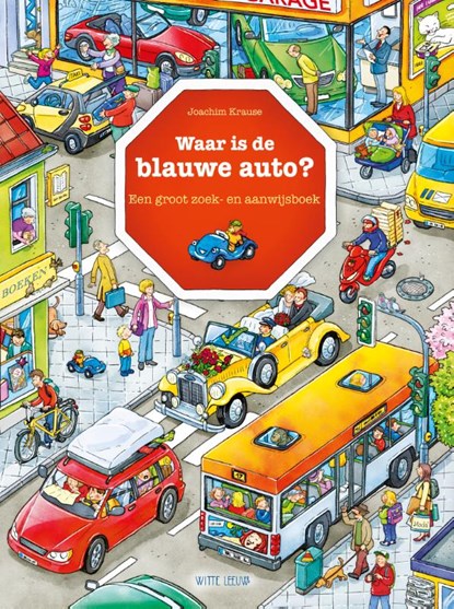 Waar is de blauwe auto?, Joachim Krause - Gebonden - 9789493236141