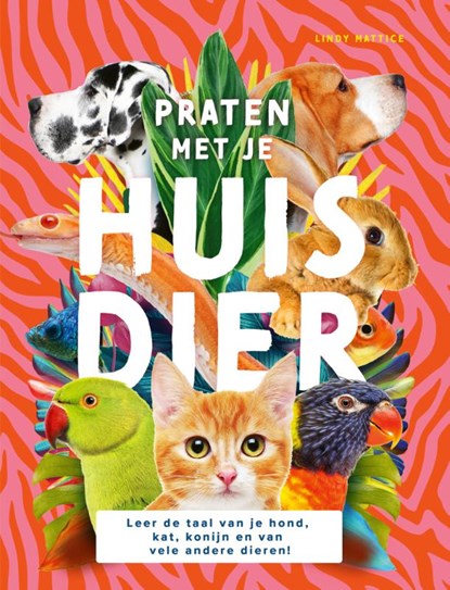 Praten met je huisdier, Lindy Mattice - Paperback - 9789493236189