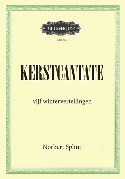 Kerstcantate, Norbert Splint - Paperback - 9789493240704