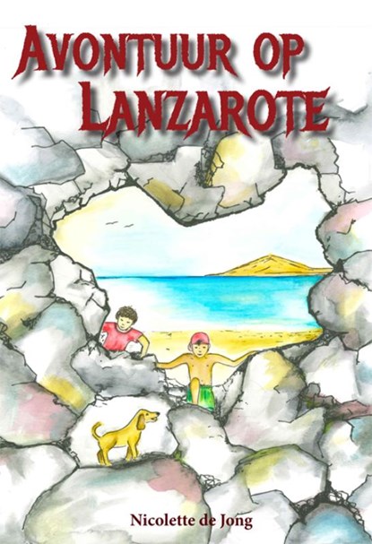 Avontuur op Lanzarote, Nicolette de Jong - Paperback - 9789493240896