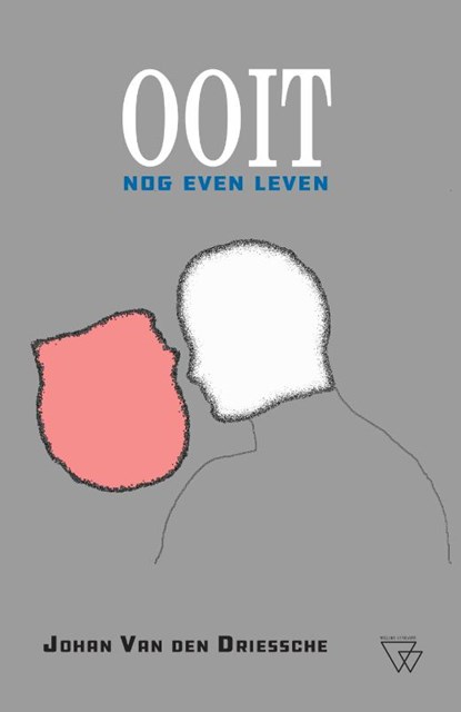 Ooit, Johan Van den Driessche - Paperback - 9789493242159