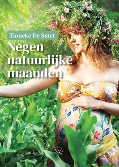 Negen natuurlijke maanden, Tinneke De Smet - Paperback - 9789493242180