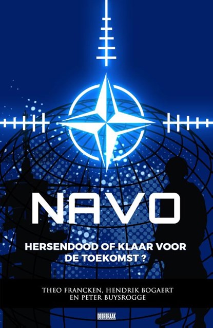 NAVO, hersendood of klaar voor de toekomst?, Theo Francken ; Hendrik Bogaert ; Peter Buysrogge - Paperback - 9789493242487
